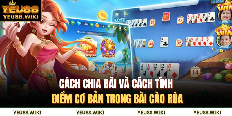 Bài cào rùa YEU88 – Cuộc đua may rủi đầy kịch tính 2 Cách chia bài và cách tính điểm cơ bản trong bài cào rùa