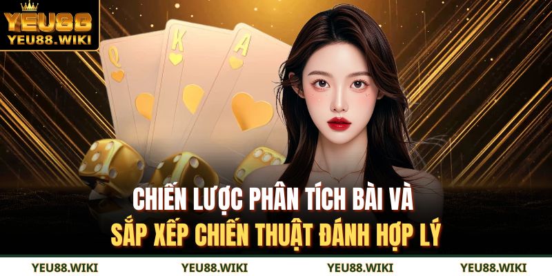 Tiến lên miền Nam YEU88 – Thử thách trí tuệ đỉnh cao 3 Chiến lược phân tích bài và sắp xếp chiến thuật đánh hợp lý