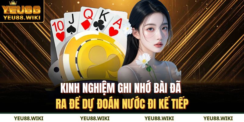 Kinh nghiệm ghi nhớ bài đã ra để dự đoán nước đi kế tiếp