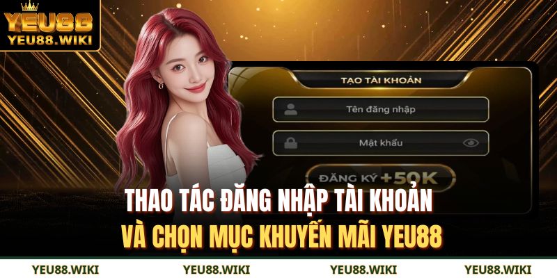 Thao tác đăng nhập tài khoản và chọn mục Khuyến mãi Yeu88