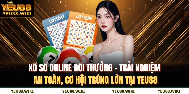 Xổ số online đổi thưởng